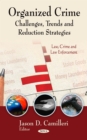Organized Crime : Challenges, Trends, and Reduction Strategies - eBook