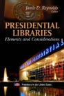Presidential Libraries : Elements and Considerations - eBook