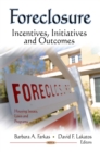 Foreclosure : Incentives, Initiatives and Outcomes - eBook