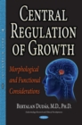Central Regulation of Growth : Morphological & Functional Considerations - Book