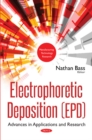 Electrophoretic Deposition (EPD) : Advances in Applications & Research - Book