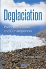 Deglaciation : Processes, Causes and Consequences - eBook