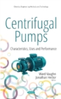 Centrifugal Pumps : Characteristics, Uses & Performance - Book