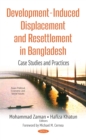 Development-Induced Displacement and Resettlement in Bangladesh : Case Studies and Practices - eBook