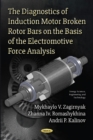Diagnostics of Induction Motor Broken Rotor Bars on the Basis of the Electromotive Force Analysis - Book