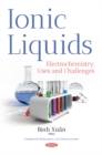 Ionic Liquids : Electrochemistry, Uses & Challenges - Book