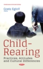 Child-Rearing : Practices, Attitudes & Cultural Differences - Book