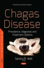 Chagas Disease : Prevalence, Diagnosis and Treatment Options - eBook