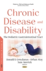 Chronic Disease and Disability : The Pediatric Gastrointestinal Tract - eBook
