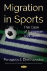 Migration in Sports : The Case of European and Greek Football - eBook