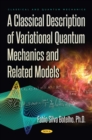 A Classical Description of Variational Quantum Mechanics and Related Models - eBook