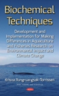 Biochemical Techniques Development and Implementation for Making Differences in Aquaculture and Fisheries Research on Environmental Impact and Climate Change - eBook