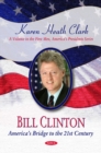 Bill Clinton : Americas Bridge to the 21st Century - Book