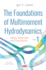 The Foundations of Multimoment Hydrodynamics. Part 1: Ideas, Methods and Equations - eBook