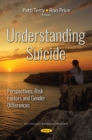 Understanding Suicide : Perspectives, Risk Factors and Gender Differences - Book