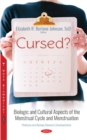 Cursed? Biologic and Cultural Aspects of the Menstrual Cycle and Menstruation - eBook