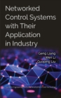 Networked Control Systems with Their Application in Industry - Book