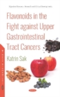 Flavonoids in the Fight against Upper Gastrointestinal Tract Cancers - Book