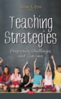 Teaching Strategies : Perspectives, Challenges and Outcomes - Book