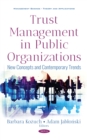 Trust Management in Public Organizations : New Concepts and Contemporary Trends - eBook