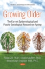 Growing Older : The Current Epidemiological and Psycho-Sociological Research on Ageing - Book