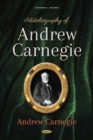 Autobiography of Andrew Carnegie - Book