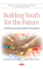 Building Youth for the Future : A Path towards Suicide Prevention - eBook
