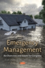 Emergency Management : An Overview and Issues for Congress - Book