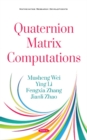 Quaternion Matrix Computations - Book