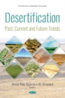 Desertification : Past, Current and Future Trends - Book