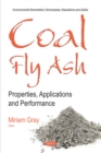Coal Fly Ash: Properties, Applications and Performance - eBook