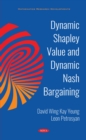 Dynamic Shapley Value and Dynamic Nash Bargaining - eBook