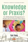 Knowledge or Praxis? An Attributional Perspective in Multicultural Teacher Education - eBook