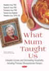 What Mum Taught Us: Valuable Lessons and Outstanding Hospitality, Including Precious Mesopotamian Recipes - eBook