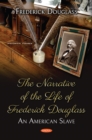 The Narrative of the Life of Frederick Douglass: An American Slave - eBook