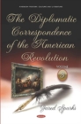 The Diplomatic Correspondence of the American Revolution : Volume 3 - Book