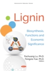 Lignin: Biosynthesis, Functions and Economic Significance - eBook