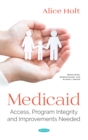 Medicaid: Access, Program Integrity and Improvements Needed - eBook