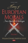 History of European Morals : Volume I -- From Augustus to Charlemagne - Book