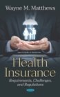 Health Insurance: Requirements, Challenges, and Regulations - eBook