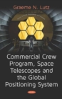 Commercial Crew Program, Space Telescopes and the Global Positioning System Telescopes and the Global Positioning System - Book