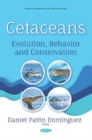 Cetaceans : Evolution, Behavior and Conservation - Book