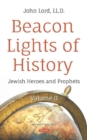 Beacon Lights of History : Volume II -- Jewish Heroes and Prophets - Book
