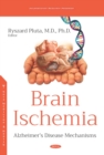 Brain Ischemia: Alzheimer's Disease Mechanisms - eBook