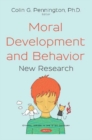 Moral Development and Behavior : New Research - Book