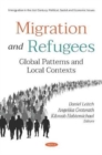 Migration and Refugees : Global Patterns and Local Contexts - Book