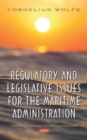 Regulatory and Legislative Issues for the Maritime Administration - Book