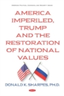 America Imperiled, Trump and the Restoration of National Values - Book