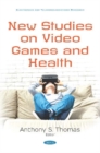 New Studies on Video Games and Health - Book