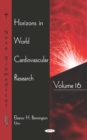 Horizons in World Cardiovascular Research. Volume 16 - eBook